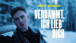 MIKE SINGER  VERDAMMT ICH LIEB DICH Offizielles Video Prod by JuhDee Young Mesh amp Frio [upl. by Lubbock424]