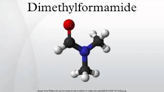 Dimethylformamide [upl. by Anitsuj73]