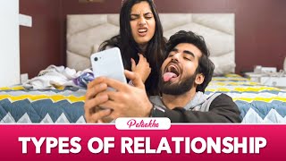 Types Of Relationships  Ft Twarita Nagar amp Abhishek Kapoor  Pataakha [upl. by Sicnarf767]