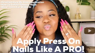 Press On Like A PRO How To Apply Press On Nails And Get Them To Last WEEKS  In DEPTH Tutorial [upl. by Spiers208]