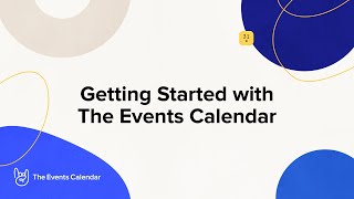 Getting Started with The Events Calendar  WordPress Plugin [upl. by Nalehp]