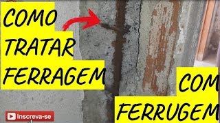 Como tratar ferragem que está com ferrugem [upl. by Audly]