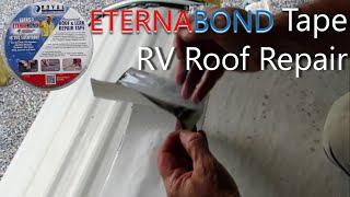 Eternabond RV Roof Repair  Useful Knowledge [upl. by Thanh663]