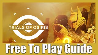 How To Unlock Access To Trials Of Osiris  Free To Play And New Light Guide Destiny 2 [upl. by Imas]