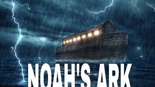 NOAHS ARK [upl. by Zeiler]