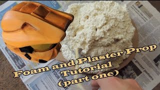 Foam and Plaster Prop Tutorial part one [upl. by Saturday]