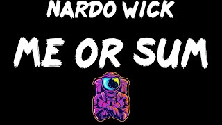 Nardo Wick  Me or Sum [upl. by Nord799]