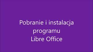 Pakiet biurowy Libre Office  pobranie i instalacja [upl. by Lokcin]