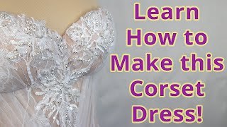 How to Make a Cupped Corset Dress Lecture 1 [upl. by Blayne483]