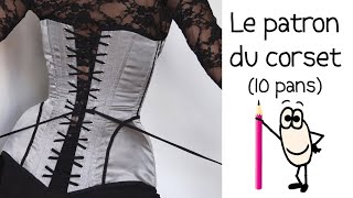 Comment faire un corset 10 pans  Tuto couture gratuit [upl. by Kera]