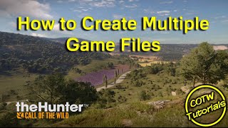 theHunter Call of the Wild  How to Create Multiple Game Files [upl. by Randa]