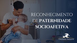 Reconhecimento de Paternidade Socioafetiva [upl. by Memory194]