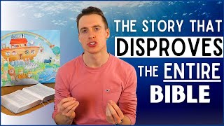 Noahs Ark The Story That Disproves the Entire Bible [upl. by Byron]