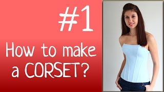 DIY Corset  How to SEW a CORSET Corset sewing tutorials [upl. by Narmak]