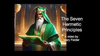 7 Hermetic Principles [upl. by Arracot]