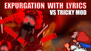 EXPURGATION with Lyrics  Vs Tricky  FRIDAY NIGHT FUNKIN with Lyrics [upl. by Montfort]