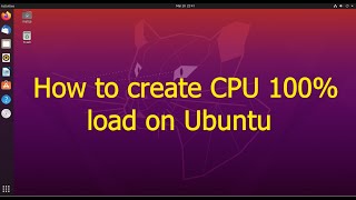 How to create 100 CPU load on Linux Ubuntu [upl. by Ytsur407]