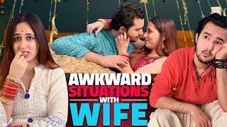 Awkward Situations With Wife Ft Rishabh amp Pooravi  Pataakha [upl. by Aikyt]