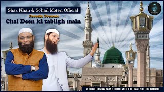 Chal Deen Ki Tabligh Main  Shaz khan amp Sohail Moten I Official Video [upl. by Carline]