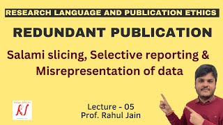 Redundant Publications  Salami Slicing  Selective Reporting  Misrepresentation of Data  L  05 [upl. by Goldfarb]