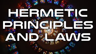 Hermetic Principles and Laws [upl. by Erreid]