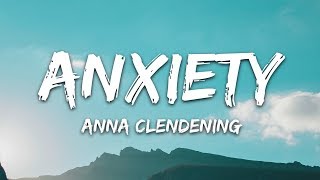 Anna Clendening  Anxiety Lyrics [upl. by Anaeli]