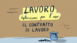 Il Contratto di Lavoro  Lavoro istruzioni per luso [upl. by Anilave458]