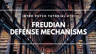 Freudian Defense Mechanisms Intro Psych Tutorial 131 [upl. by Corty]