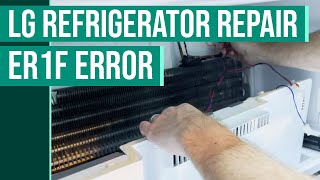 LG Refrigerator Repair ER1F Error  Ice Maker Stopped Working [upl. by Sadoff]