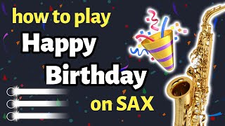 Happy Birthday Sax Tutorial  Saxplained [upl. by Jada582]