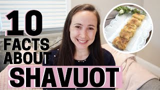 SHAVUOT 1O FACTS ABOUT THE JEWISH HOLIDAY OF SHAVUOT [upl. by Morris]