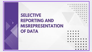 Selective reporting and misrepresentation of data [upl. by Aticilef]