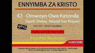 42 Omwoyo owa Katonda  Spirit Divine Attend Our Prayer [upl. by Cicily54]