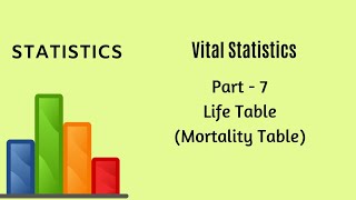 Vital Statistics  Demography  Part 7  Life Table  Mortality Table  Statistics [upl. by Nuhsar]