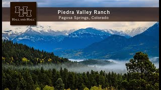 Piedra Valley Ranch  Pagosa Springs Colorado [upl. by Metcalf]