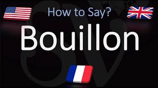 How to Pronounce Bouillon CORRECTLY [upl. by Aramal]