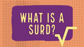 What Is A Surd  Understanding Surds [upl. by Alliuqaj]