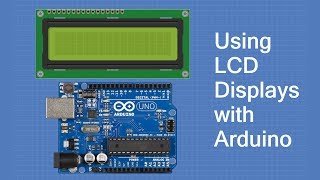 Using LCD Displays with Arduino [upl. by Gulgee]