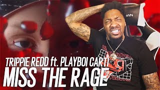 Trippie Redd – Miss The Rage Feat Playboi Carti REACTION [upl. by Naujek]